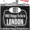 101 Free Things To Do In London: Free Ebook