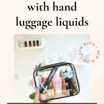 Smart Ways to Organize Toiletries in Your Hand Luggage Efficiently